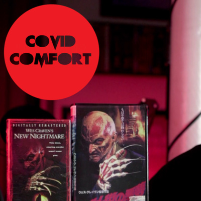 Ep. 32 - Covid Comfort #5: Wes Craven's New Nightmare