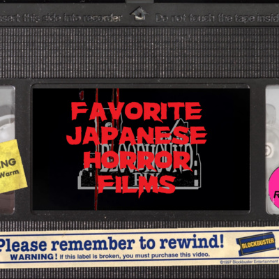 Ep. 42 - Favorite Japanese Horror Films