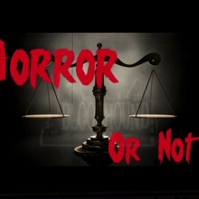 Ep. 43 - Horror or Not #4