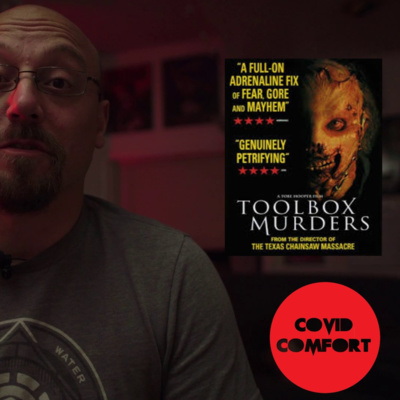 Ep. 59 - Covid Comfort #10: Toolbox Murders (2004)
