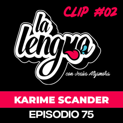 LA GENTE DUDABA DE ESTA NUEVA TEMPORADA DE AFHS - Karime Scander en La Lengua #Clip01 episode artwork