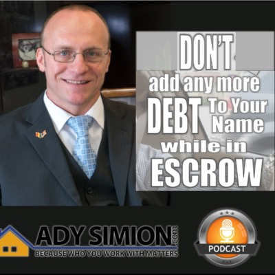 Episode 7 - Don't Add any More Debt to Your Name while in Escrow episode artwork