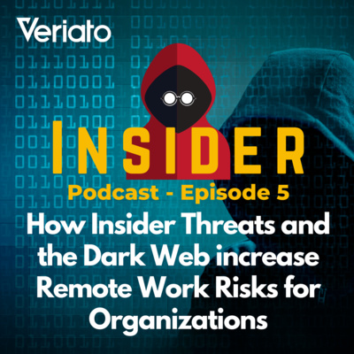 How Insider Threats and the Dark Web increase Remote Work Risks for Organizations