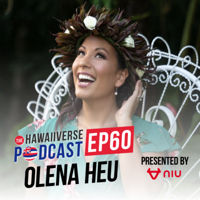 60. Olena Heu: Miss Hawaiʻi, becoming an award-winning journalist, and common misconceptions episode artwork