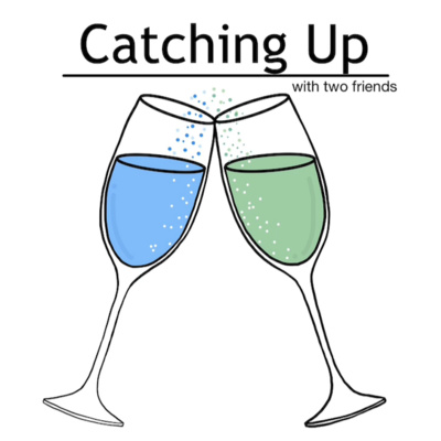 Catching Up With Two Friends - Pilot!