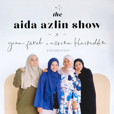 Yana, Farah + Azrina Khairuddin (CalaQisya): On humble beginnings, sisterly synergy, zombie apocalypse (??!!) and more!