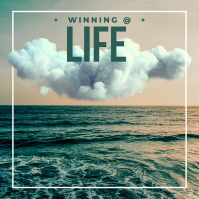 Winning @ Life- Podcast