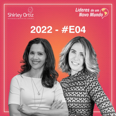 T2022 - #E04 - Teoria U e Liderança