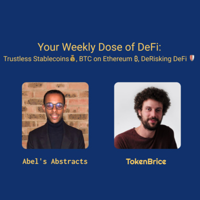 Trustless Stablecoins💰, BTC on Ethereum ₿, DeRisking DeFi 🛡️