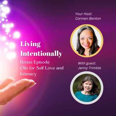 Living Intentionally with Carmen Benton