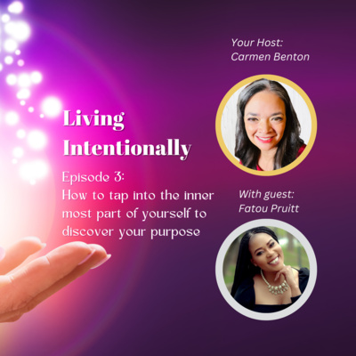 Living Intentionally with Carmen Benton