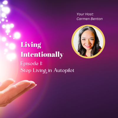 Living Intentionally with Carmen Benton