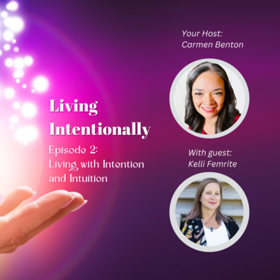 Living Intentionally with Carmen Benton