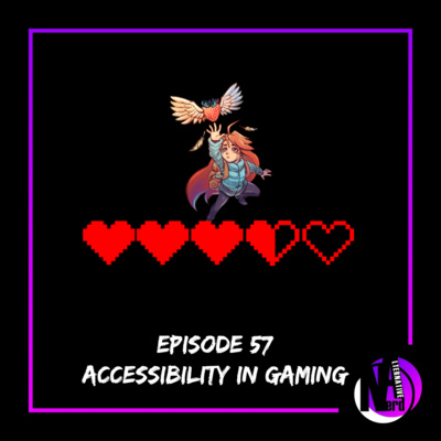 Episode 57 - Accessibility in Gaming