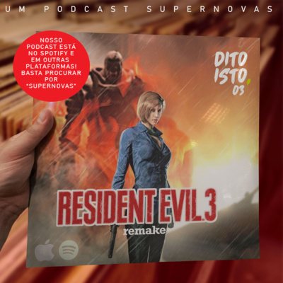 Dito Isto - Resident Evil 3 Remake
