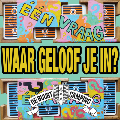 ÉÉN VRAAG? - de Buurtcamping Podcast