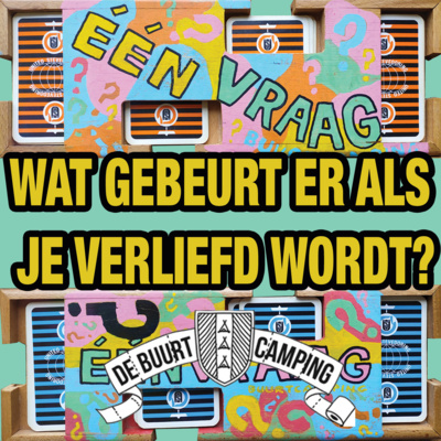 ÉÉN VRAAG? - de Buurtcamping Podcast