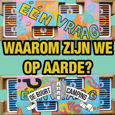 ÉÉN VRAAG? - de Buurtcamping Podcast