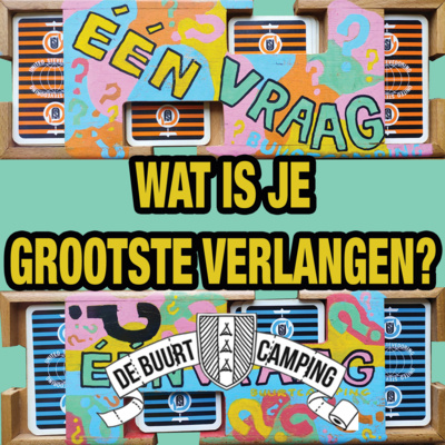 ÉÉN VRAAG? - de Buurtcamping Podcast