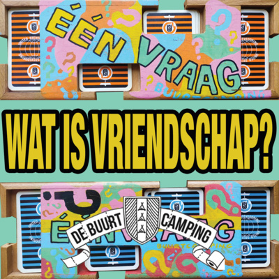 ÉÉN VRAAG? - de Buurtcamping Podcast