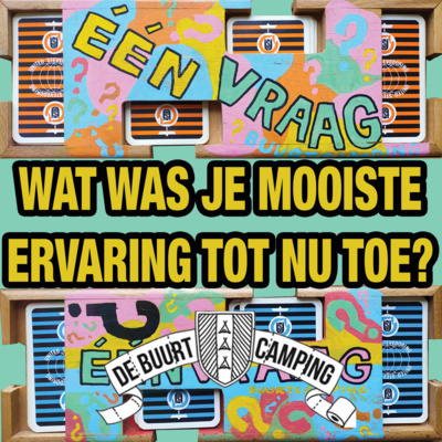 ÉÉN VRAAG? - de Buurtcamping Podcast