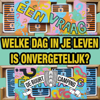 ÉÉN VRAAG? - de Buurtcamping Podcast