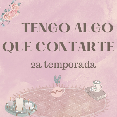 Tengo algo que contarte