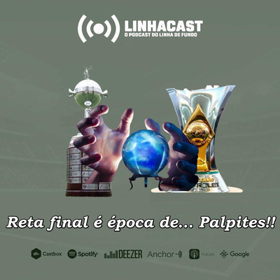 Linhacast #37 - O dia em que QUASE zicamos o Palmeiras