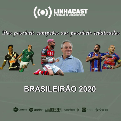 Linhacast #41 - A reta final do Brasileirão