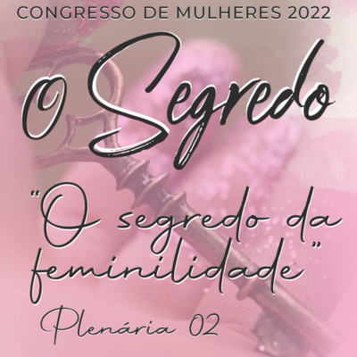 O segredo da feminilidade | Bpª Rafaella N. Martins episode artwork