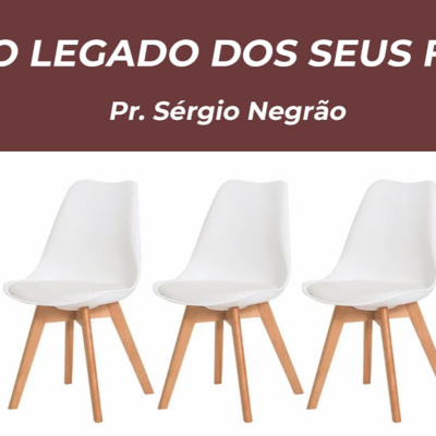 Qual o legado de seus filhos? | Pr. Sérgio Negrão episode artwork