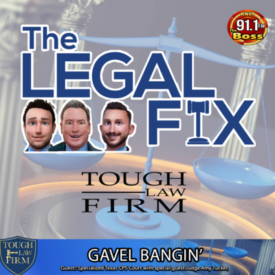 The Legal Fix - EP26 - Gavel Bangin'