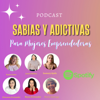 SABIAS Y ADICTIVAS para Mujeres Emprendedoras