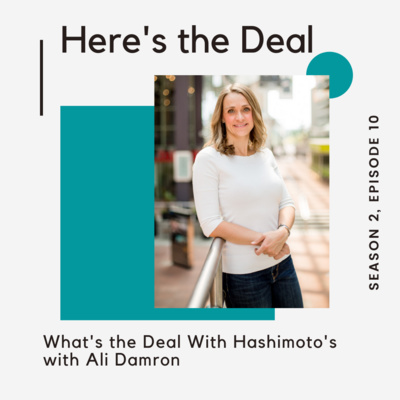 What's the Deal with Hashimoto's with Ali Damron