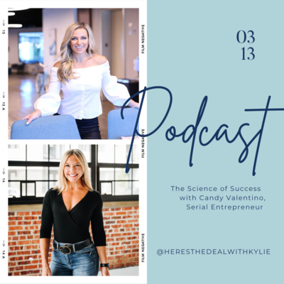 The Science of Success with Candy Valentino, Serial Entrepreneur