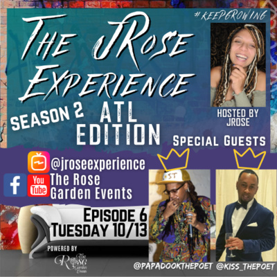 The JRose Experience S2: E6: "Embracing Duality & Ruling The Erotic Poetry Scene?"