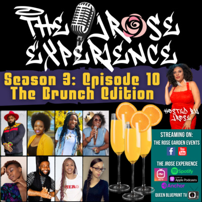 The JRose Experience S3E10: "A NYC Brunch With JRose & Friends”
