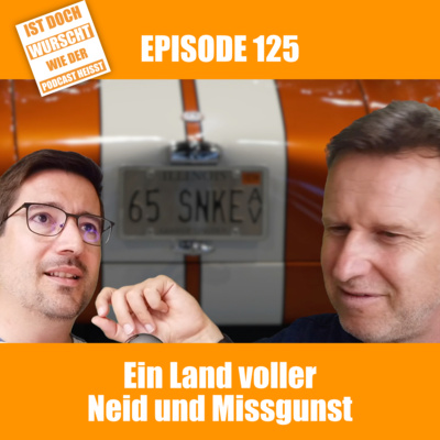 Ist doch Wurscht wie der Podcast heisst