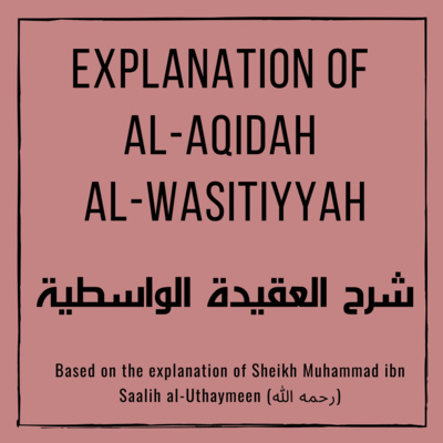 Explanation of al-Aqidah al-Wasitiyya – Lesson 5