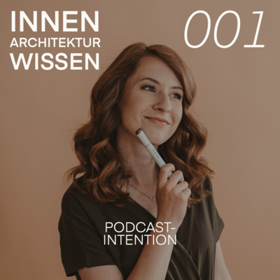 Innenarchitektur Wissen | Podcast-Intention episode artwork