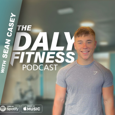 The Daly Fitness Podcast