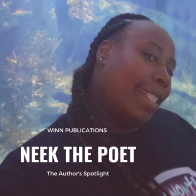 The Author's Spotlight With Author Neek Tha Poet