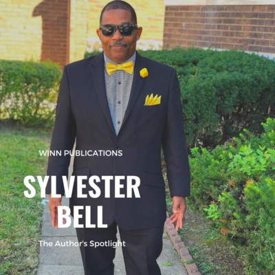 The Author's Spotlight With Author Sylvester Bell