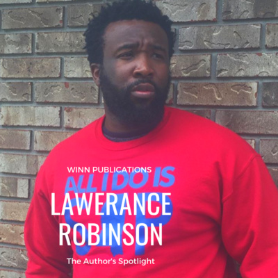 The Author's Spotlight With Author Lawerance Robinson