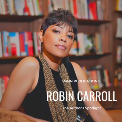 The Author's Spotlight With Author Robin Carroll