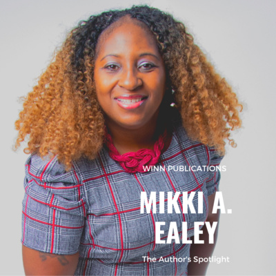 The Author's Spotlight With Mikki A. Ealey