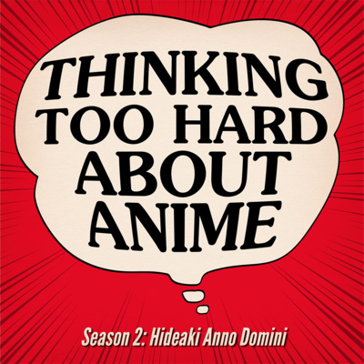 S02E01: Hideaki Anno Domini - Early Life and Fan Films