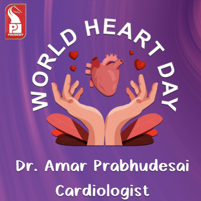 Dr. Amar Prabhudesai, Cardiologist | World Heart Day | Prudent episode artwork
