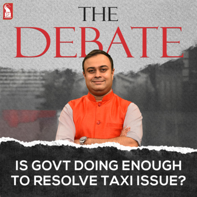 IS GOVT DOING ENOUGH TO RESOLVE TAXI ISSUE? | The Debate | Prudent episode artwork