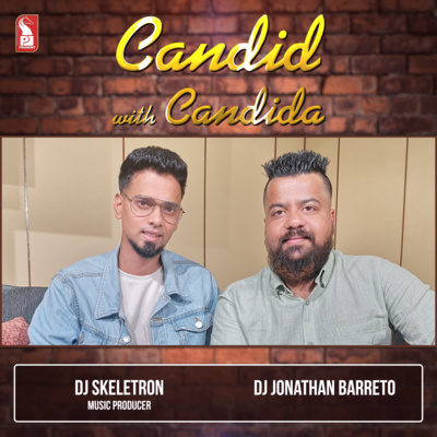 DJ Jonathan Barreto & DJ Skeletron | Candid with Candida | Ep. 39 | Prudent | 220323 episode artwork